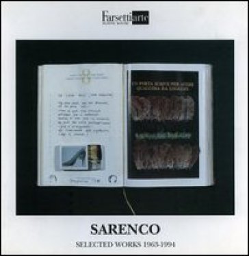 Sarenzo. Dialogo tra Enrico Mascelloni e Sarenco. Selected works 1963-1994. Ediz. illustrata NA