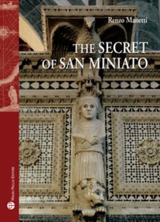 The secret of San Miniato Renzo Manetti