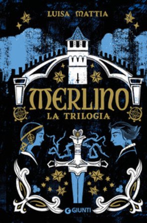 Merlino. La trilogia Luisa Mattia