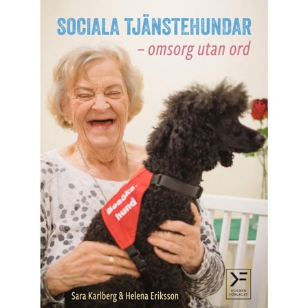 Sociala tjänstehundar : omsorg utan ord (inbunden)