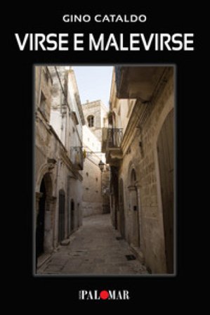 Virse e malevirse. Testo italiano e triggianese Gino Cataldo