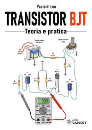 Transistor BJT. Teoria e pratica Paolo Di Leo