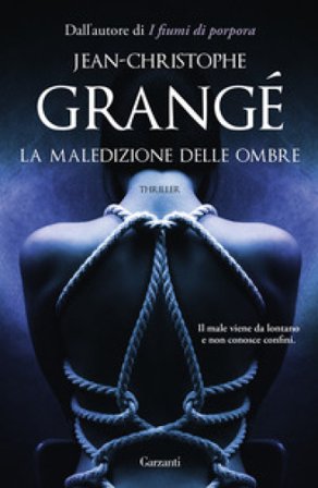 La maledizione delle ombre Jean-Christophe Grangé