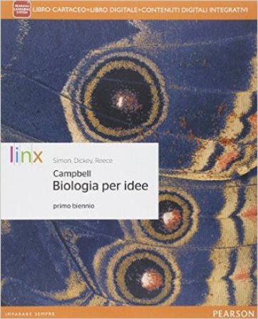 Biologia per idee. Per le Scuole superiori. Con e-book. Con espansione online Neil A. Campbell
