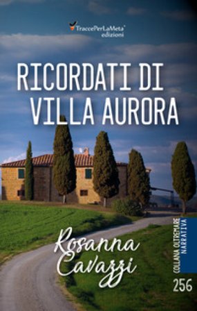 Ricordati di Villa Aurora Rosanna Cavazzi