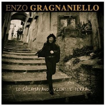 Lo chiamavano vient' 'e terra Enzo Gragnaniello
