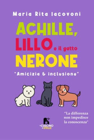 Achille, Lillo e il gatto Nerone Maria Rita Iacovoni