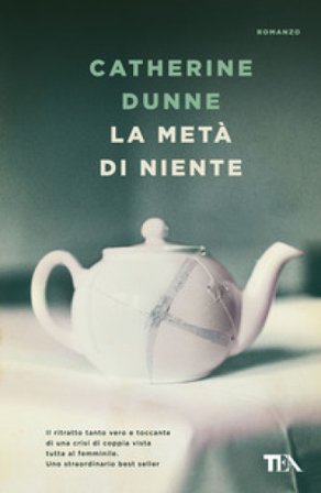 La metà di niente Catherine Dunne