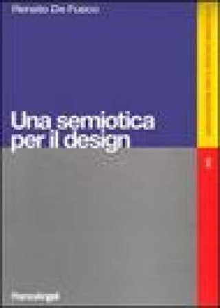 Una semiotica per il design. Ediz. illustrata Renato De Fusco