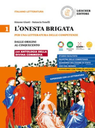 L'onesta brigata. Per una letteratura delle competenze. Con Antologia della Divina Commedia e Voci dal mondo. Per le Scuole superiori. Vol. 1: Dalle 