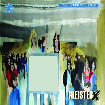 Half speed mastered ALEISTER X