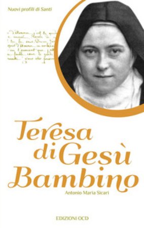 Teresa di Gesù Bambino Antonio Maria Sicari