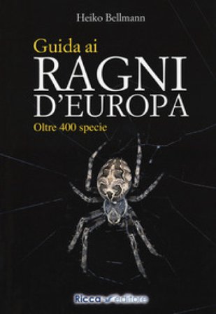 Guida ai ragni d'Europa. Oltre 400 specie Heiko Bellmann