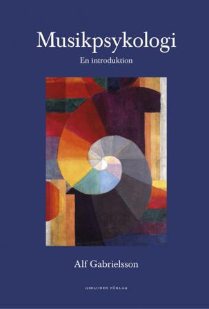 Musikpsykologi : en introduktion - Bok av Alf Gabrielsson - Kartonnage