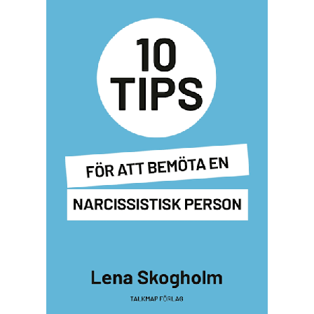 10 tips för att bemöta en narcissistisk person 9789152702024