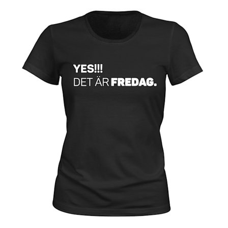 Ja, det er fredag - T-SHIRT - DAME
