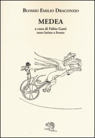 Medea. Testo latino a fronte Blosso Emilio Draconzio