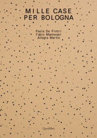 Mille case per Bologna. Ediz. a colori Paola De Pietri