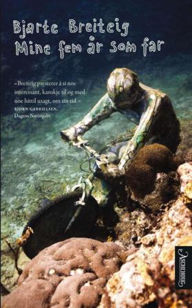 Mine fem år som far - Bok av Bjarte Breiteig - Pocket