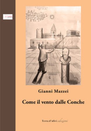 Come il vento dalle Conche Gianni Mazzei