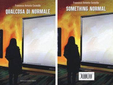 Qualcosa di normale-Something normal Francesco Antonio Castaldo