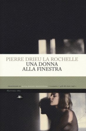Una donna alla finestra Pierre Drieu La Rochelle