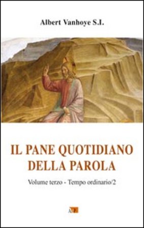 Il pane quotidiano della parola. Vol. 3: Tempo ordinario/2 Albert Vanhoye
