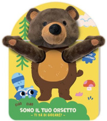 Sono il tuo orsetto. Ti va di giocare? Ediz. a colori Lizzy Doyle