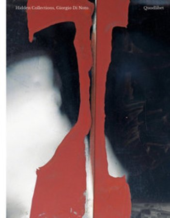 Giorgio Di Noto. Hidden collections. Ediz. a colori