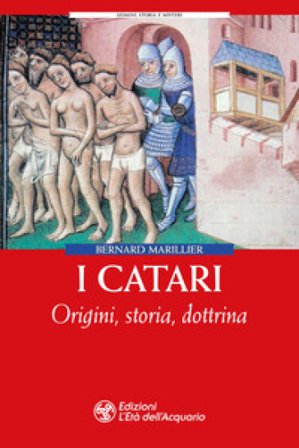 I Catari. Origini, storia, dottrina Bernard Marillier