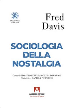 Sociologia della nostalgia Fred Davis