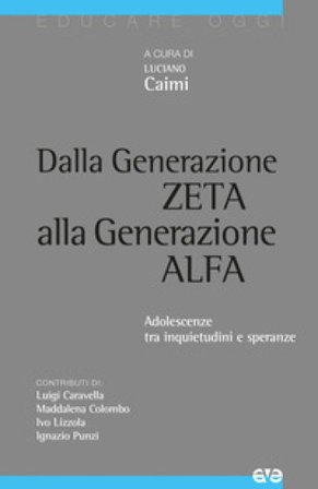 Dalla generazione Z alla generazione Alfa. Adolescenze tra inquietudini e speranze