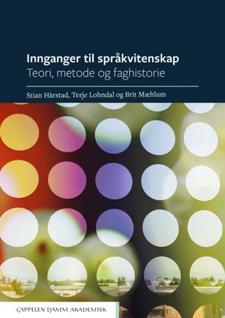 Innganger til språkvitenskap - Bok av Terje Lohndal, Stian Hårstad, m.fl. - Paperback