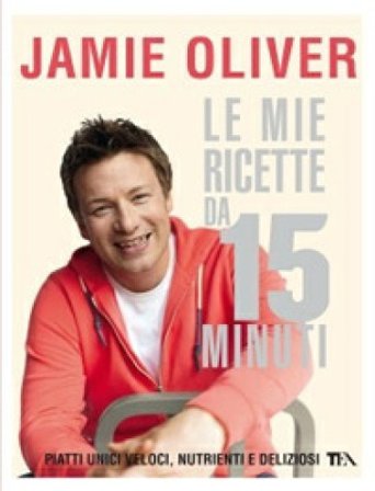Le mie ricette da 15 minuti Jamie Oliver