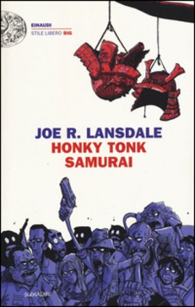 Honky Tonk samurai Joe R. Lansdale