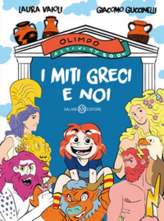 I miti greci e noi. Olimpo activity book Laura Vaioli
