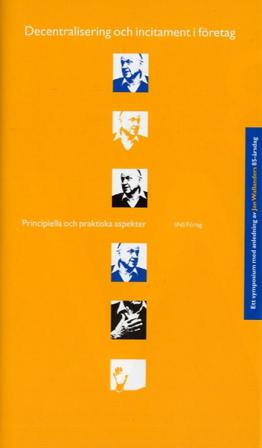 Decentralisering och incitament i företag : Principiella och praktiska aspe - Bok - Inbunden