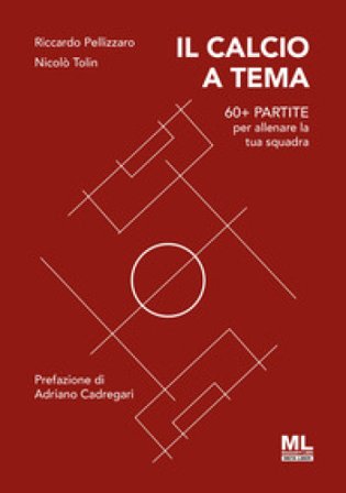 Il calcio a tema. 60+ partite per allenare la tua squadra. Con MetaLiber con audiolibro Riccardo Pellizzaro