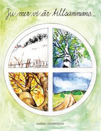 Ju mer vi är tillsammans - Bok av Sabina Henriksson - Inbunden