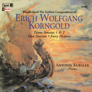 Piano sonatas 1 & 2, don quixote, fairy Korngold Erich Wolf