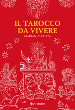 Il tarocco da vivere Marianne Costa
