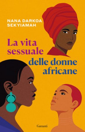 La vita sessuale delle donne africane Nana Darkoa Sekyiamah