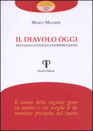 Il diavolo oggi. Rilevanza culturale e interpretazione Marco Malmesi
