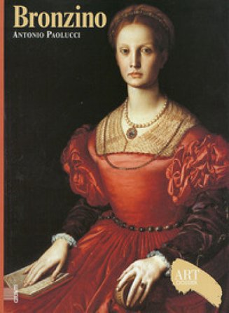 Bronzino. Ediz. illustrata Antonio Paolucci
