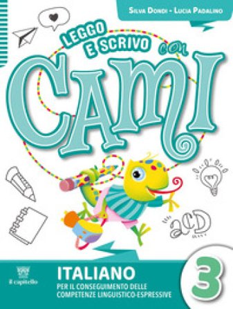 Leggo e scrivo con Cami. Per il conseguimento delle competenze linguistico-espressive. Per la Scuola elementare. Con e-book. Con espansione online. 