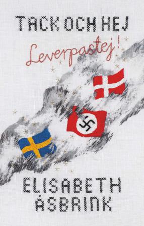 Tack och hej leverpastej - Bok av Elisabeth Åsbrink - Inbunden