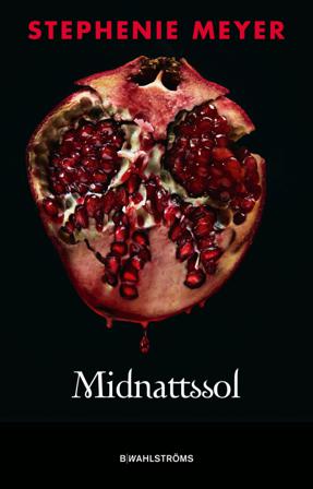 Midnattssol - Bok av Stephenie Meyer - Inbunden
