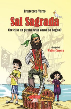 Sal Sagrada. Che ci fa un pirata nella vasca da bagno? Francesco Verro
