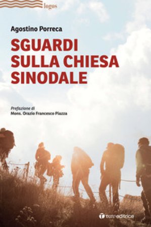 Sguardi sulla Chiesa sinodale Agostino Porreca