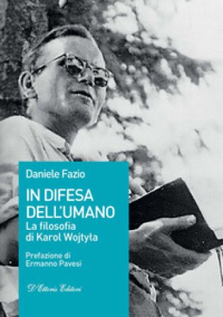 In difesa dell'umano. La filosofia di Karol Wojty¿a Daniele Fazio